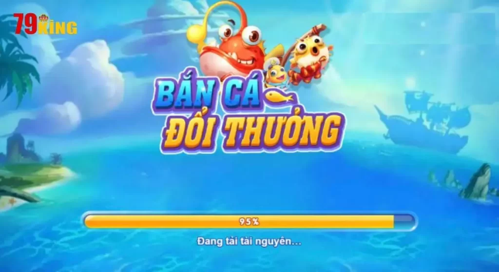 Tìm hiểu tổng quan về game bắn cá đổi thưởng tại 79King